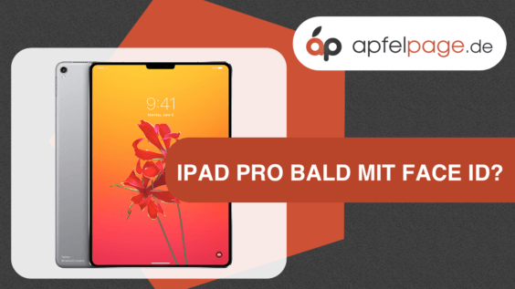 iPad Pro bald mit Face ID? – apfelwoche KW04/2018 [+Video]