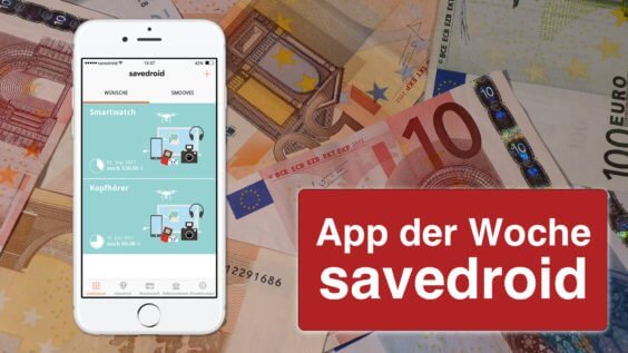 Einfach und kreativ Geld sparen – App der Woche: savedroid