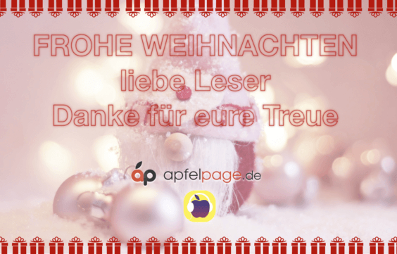 Frohe Weihnachten, liebe Apfelpage Leser – Danke für eure Treue