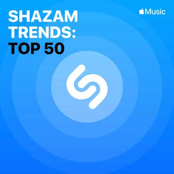 Shazam Trends: Top 50 - Apple Music