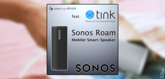 Sonos Roam im Test: Neuer Goldstandard für mobile Lautsprecher? | REVIEW